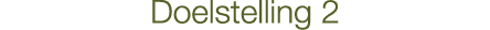 Doelstelling 2