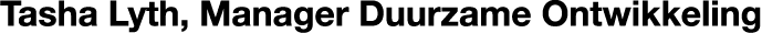 Tasha Lyth, Manager Duurzame Ontwikkeling