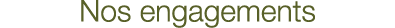 Nos engagements