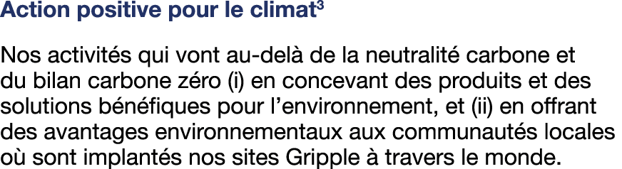 Action positive pour le climat3 Nos activit s qui vont au del de la neutralit  carbone et du bilan carbone z ro (i) ...