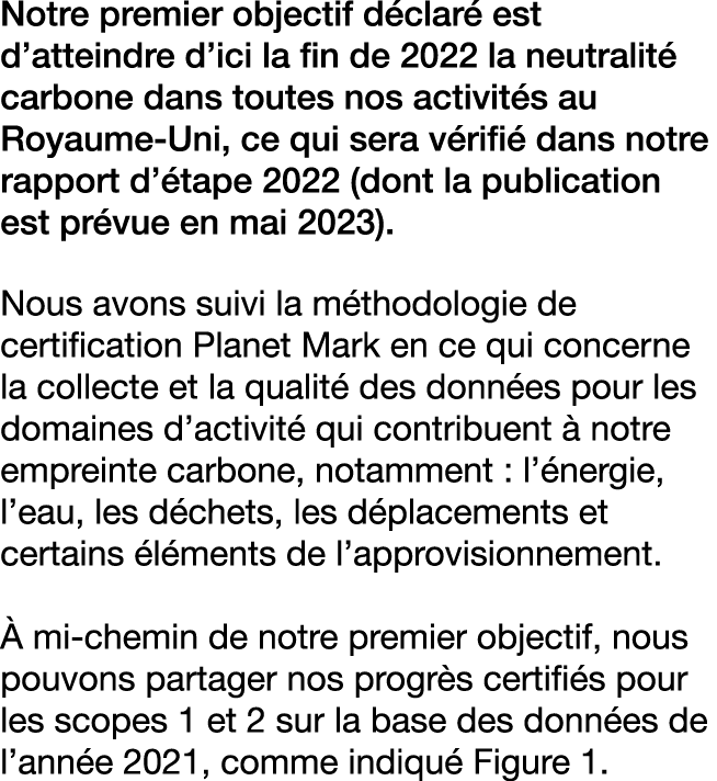 Notre premier objectif d clar est d’atteindre d’ici la fin de 2022 la neutralit  carbone dans toutes nos activit s a...