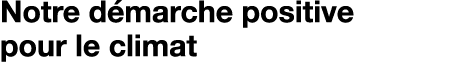 Notre d marche positive pour le climat