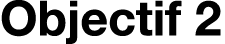 Objectif 2