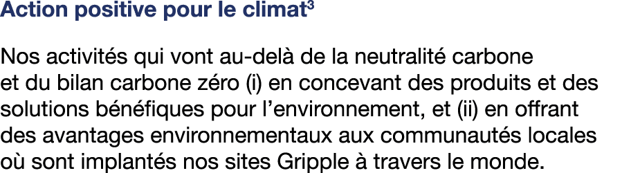 Action positive pour le climat3 Nos activit s qui vont au del de la neutralit  carbone et du bilan carbone z ro (i) ...