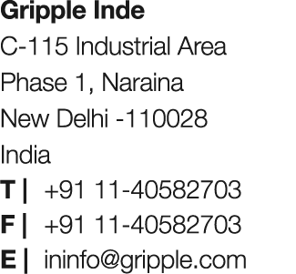 Gripple Inde C 115 Industrial Area Phase 1, Naraina New Delhi 110028 India T | +91 11 40582703 F | +91 11 40582703 E ...