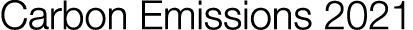 Carbon Emissions 2021