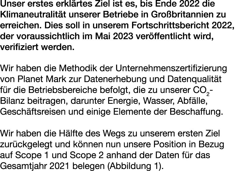 Unser erstes erkl rtes Ziel ist es, bis Ende 2022 die Klimaneutralit t unserer Betriebe in Gro britannien zu erreiche...