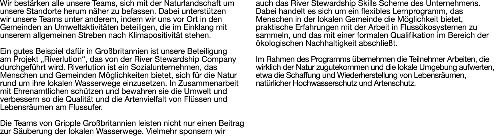 Wir best rken alle unsere Teams, sich mit der Naturlandschaft um unsere Standorte herum n her zu befassen. Dabei unte...