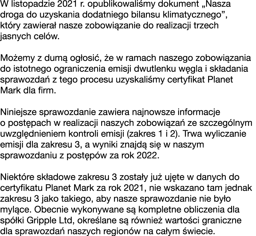 W listopadzie 2021 r. opublikowali my dokument „Nasza droga do uzyskania dodatniego bilansu klimatycznego”, kt ry zaw...