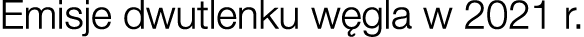 Emisje dwutlenku w gla w 2021 r.