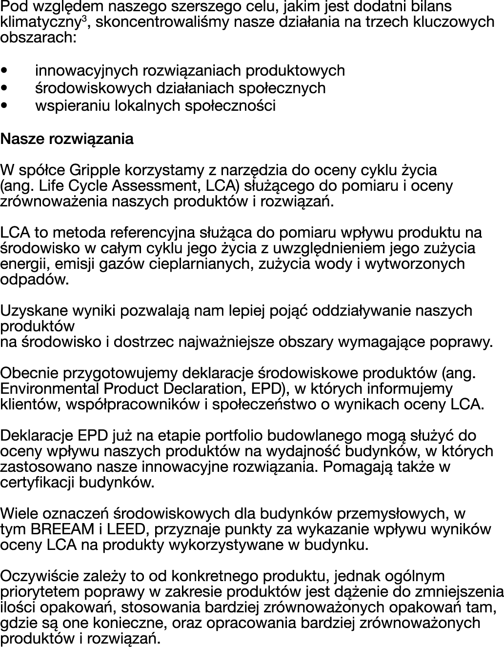 Pod wzgl dem naszego szerszego celu, jakim jest dodatni bilans klimatyczny3, skoncentrowali my nasze dzia ania na trz...