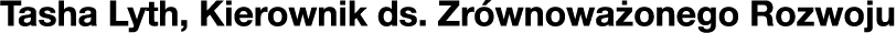 Tasha Lyth, Kierownik ds. Zr wnowa onego Rozwoju