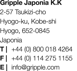 Gripple Japonia K.K 2 57 Tsukizi cho Hyogo ku, Kobe shi Hyogo, 652 0845 Japonia T | +44 (0) 800 018 4264 F | +44 (0) ...